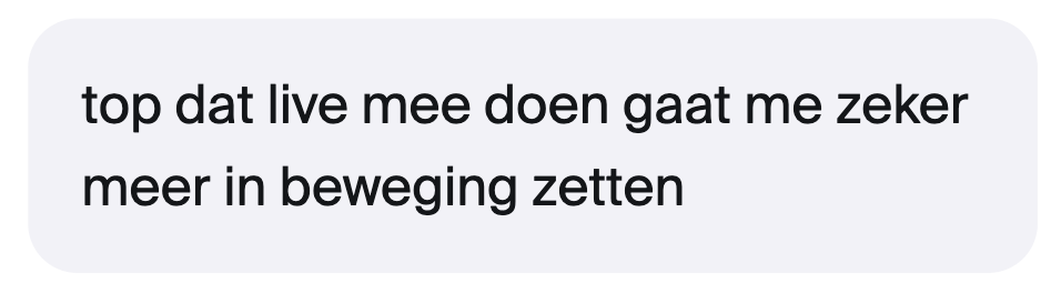 top dat live mee doen gaat me zeker meer in beweging zetten